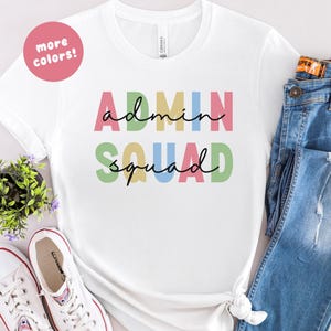 Admin Squad Shirt, School Office Shirt, School Secretary Tee, School Admin Gifts, Administrative Assistant Shirt, Principal Shirt, Teacher