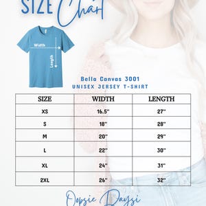 May include: A size chart for a Bella Canvas 3001 unisex jersey t-shirt. The chart includes sizes XS to 2XL, with corresponding width and length measurements in inches. The chart is labeled "SIZE Chart" and includes the "Oopsie Daysi DESIGNS" logo.