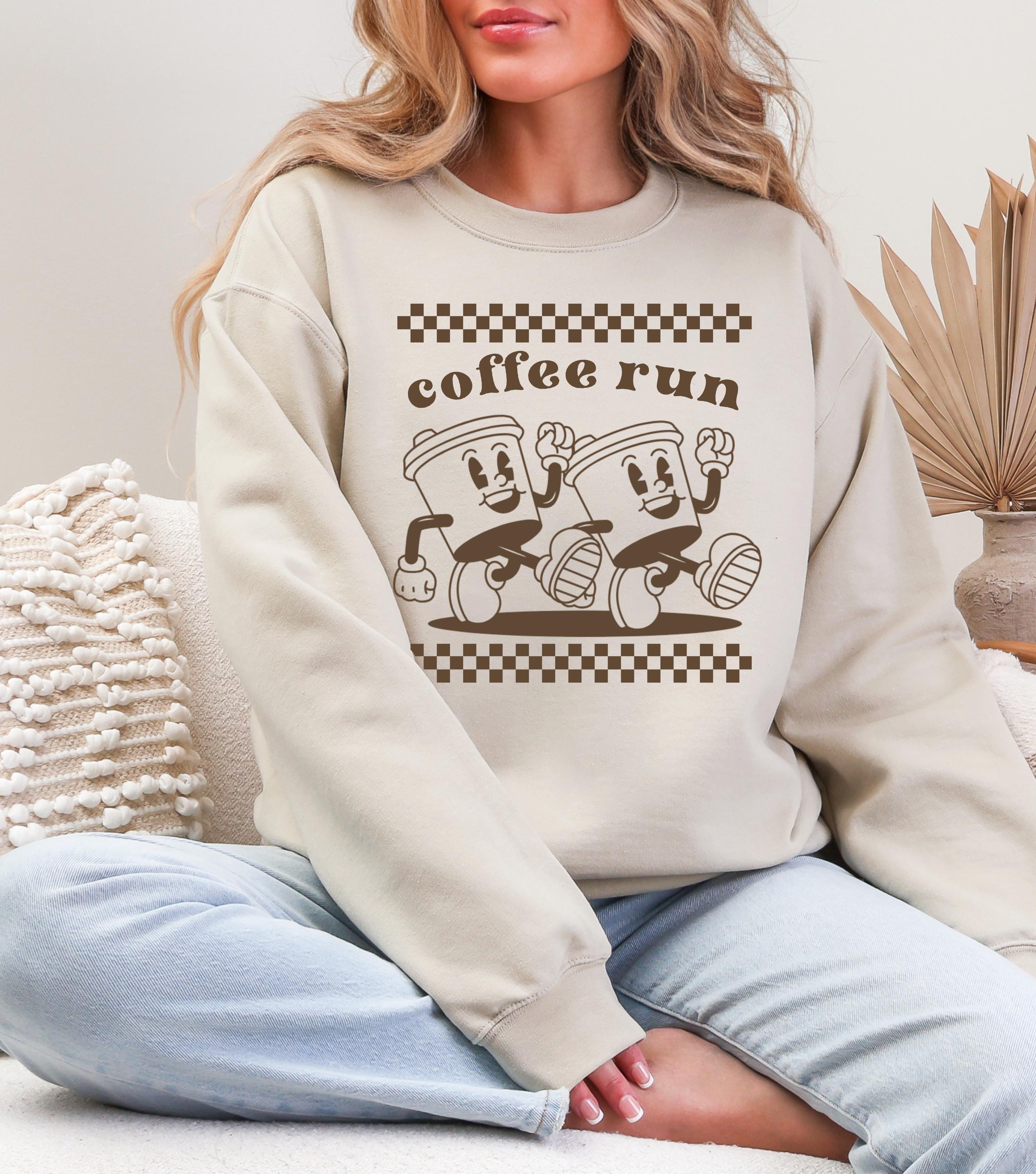 Coffee Run Sweatshirt, Coffee Lover Crewneck, Gift for Coffee