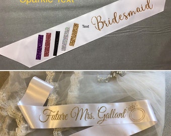 Sash / Bridal Party Sash / Sweet 16 / Bride  to Be / Bridesmaid/ Pageant / 1st Place/ Bachelorette /Graduation/ Future Mrs / Customized Sash