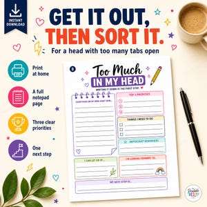 May include: A printable task planner page titled Too Much In My Head with sections for priorities, to-do lists, reminders, and reflections. The white sheet features colorful borders, a pencil icon, and a rainbow graphic, accompanied by a black pen.