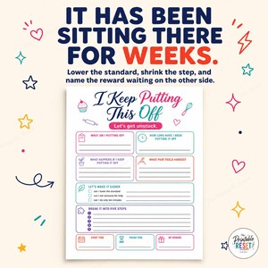 May include: A white printable worksheet titled I Keep Putting This Off with sections for task details, goal setting, and a five-step plan. The page features colourful icons, lines for writing, and the text It Has Been Sitting There For Weeks.