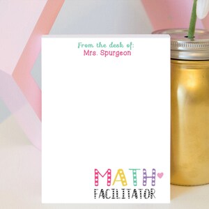 Math Facilitator Notepad - Personalized Teacher Notepad - Teacher gift - teacher notepad - personalized notepad