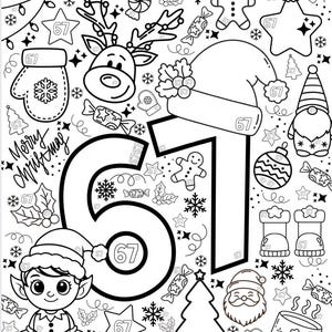 May include: Black and white Christmas-themed coloring page with the text "Find the number 67." Features include a large "67", elf, Santa, reindeer, gingerbread man, and other holiday elements.