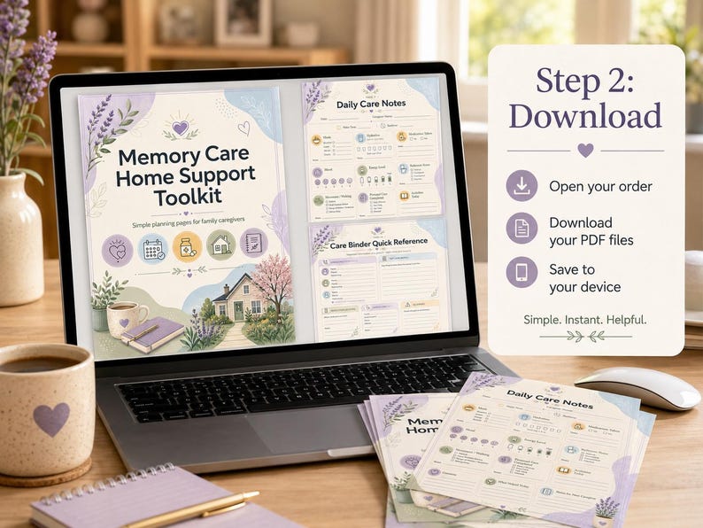 May include: A laptop displays a "Memory Care Home Support Toolkit" with planning pages for family caregivers. The image includes a coffee cup, notepad, pen, and printed pages. A separate card reads "Step 2: Download."