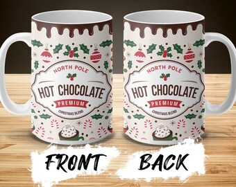 North Pole Hot Chocolate Mug Wrap PNG, Christmas 11oz 15oz Sublimation Design, Cozy Winter Digital Download