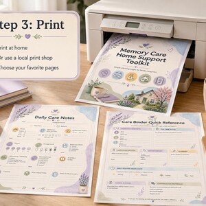 May include: A printer is shown printing a document titled "Memory Care Home Support Toolkit." The document features a house illustration and floral accents. Other printed pages include "Daily Care Notes" and "Care Binder Quick Reference."