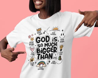 God is so much bigger than your situation T-shirt