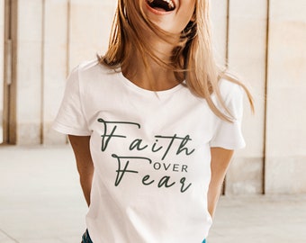 Faith Over Fear Christian T-Shirt Graphic Tees