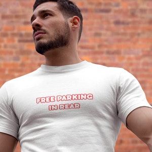 ESTACIONAMENTO GRATUITO Na parte de trás Camiseta gay - Camiseta de sexo gay, Queer, Lgbtq Anal, Camiseta adulta atrevida, Presente para marido ou namorado