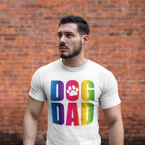 GAY DOG DAD Shirt For Men / Dog Dad Tshirt For Him / Gay Tshirt / Pride Dog Shirt / Queer T-Shirts / Rainbow Paw Print / Dog Owner Clothes
