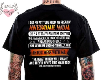 Ich bekomme meine Einstellung von meiner verflixten fantastischen Mutter Tshirt, lustiges Geschenk von der Mutter, Weihnachtsgeschenk für Sohn, lustiges Hemd zum Geburtstag Ihres Sohnes