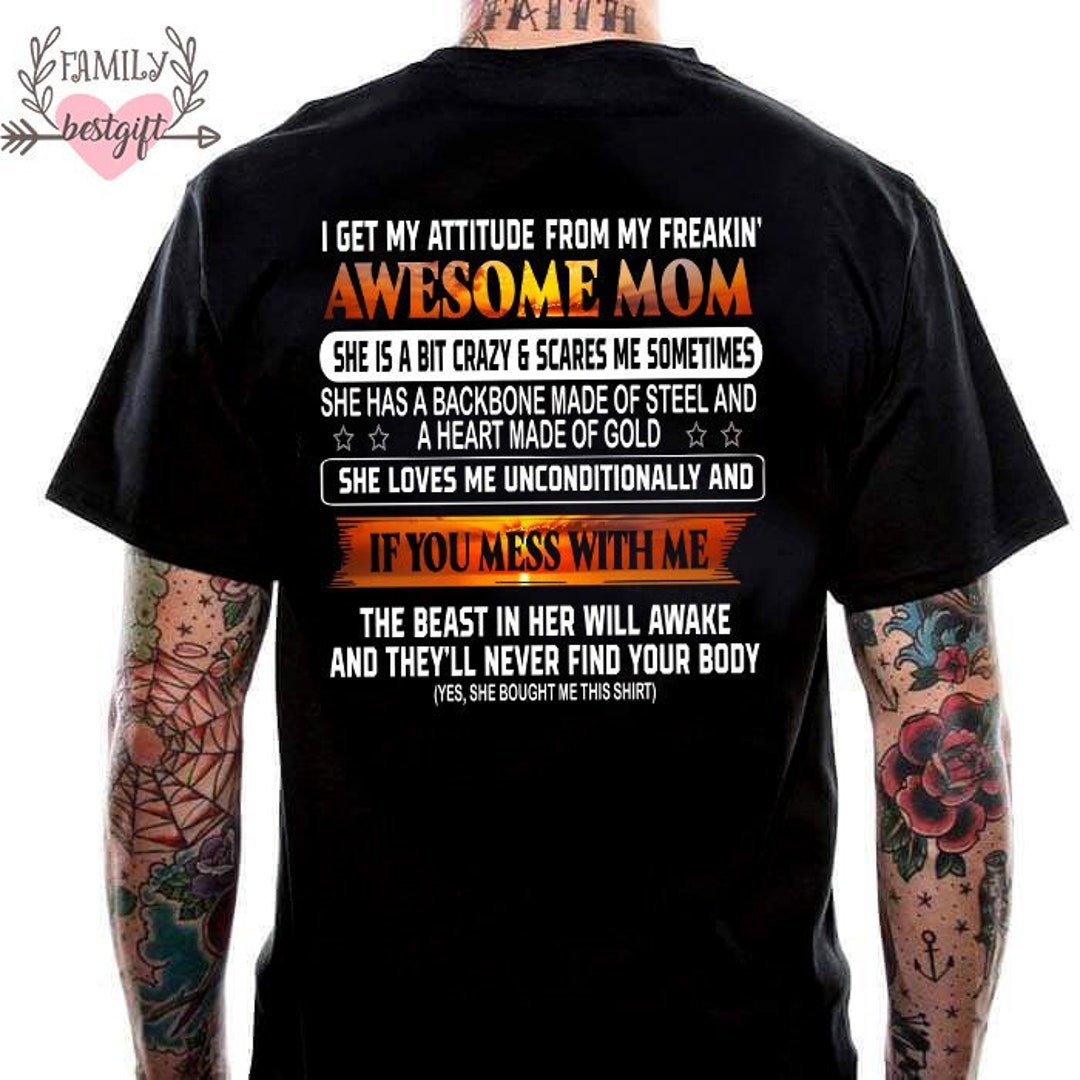 I Get My Attitude From My Freaking Awesome Mom Tshirt, Funny Gift From
