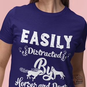 Easily Distracted By Horses And Dogs, Gifts For Horses And Dogs Lover, Horses Lover Tshirt, Dogs Lover Tshirt, Gifts For Birthday Men, Women
