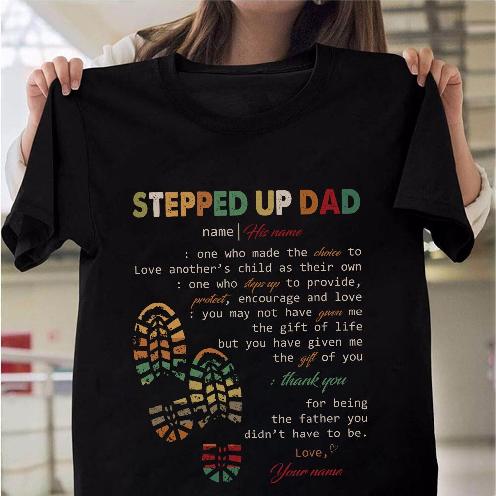 Stepped up Dad One Who Made the Choice to Love Shirt Funny - Etsy