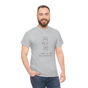 I Cannoli Be Happy When I&#39;m with You Unisex Koszulka z grubej bawełny