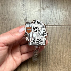 Coffee Is My Blood Type Badge Reel | Nursing Badge Reel | Gifts For Nurses | Funny Badge Reel | Skeleton Badge Reel | Glitter Badge Reel