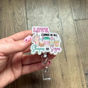 Love Comes In All Shapes & Sizes Drinks Badge Reel | Nurse Badge Reel | Gifts For Nurses | Glitter Badge Reel | Acrylic Badge Reel