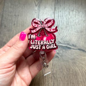 I’m Literally Just A Girl Cherries & Bow Badge Reel | Gifts For Nurses | Glitter Badge Reel | Funny Badge Reel | Nurse Badge Reel | Coquette