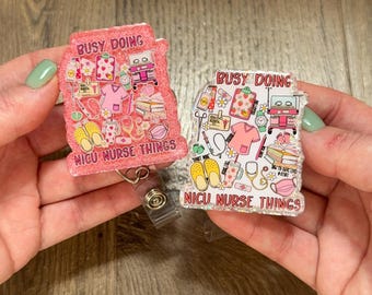 Busy Doing NICU Nurse Things Collage Badge Reel | NICU Nurse Badge Reel | Gifts For Nurses | Glitter Badge Reel | Acrylic Badge Reel | NICU