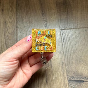 Take It Easy Keep It Cheesy Badge Reel | Nurse Badge Reel | Gift For Nurses | Glitter Badge Reel | Acrylic Badge Reel | Funny Badge Reel