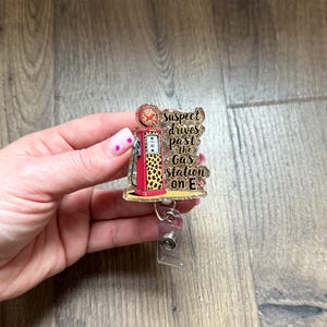 Suspect Drives Past The Gast Station On E Badge Reel | Gifts For Nurses | Glitter Badge Reel | Nursing | Acrylic Badge Reel | Funny Badge