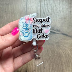 Suspect Only Drinks Diet Coke Badge Reel | Gifts For Nurses | Glitter Badge Reel | Nursing | Acrylic Badge Reel | Coquette Style Badge Reel