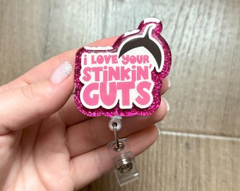 I Love Your Stinkin’ Guts Badge Reel | Nurse Badge Reel | Glitter Badge Reel | Acrylic Badge Reel | Valentine’s Day Badge Reel | RN | Funny