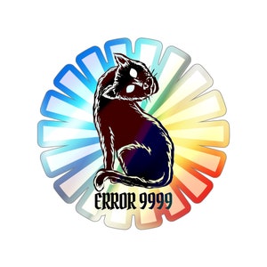 May include: A sticker featuring a stylized black cat with glowing white eyes, sitting against a colorful, sunburst-like background. The text "ERROR 9999" is displayed below the cat in a gothic font.