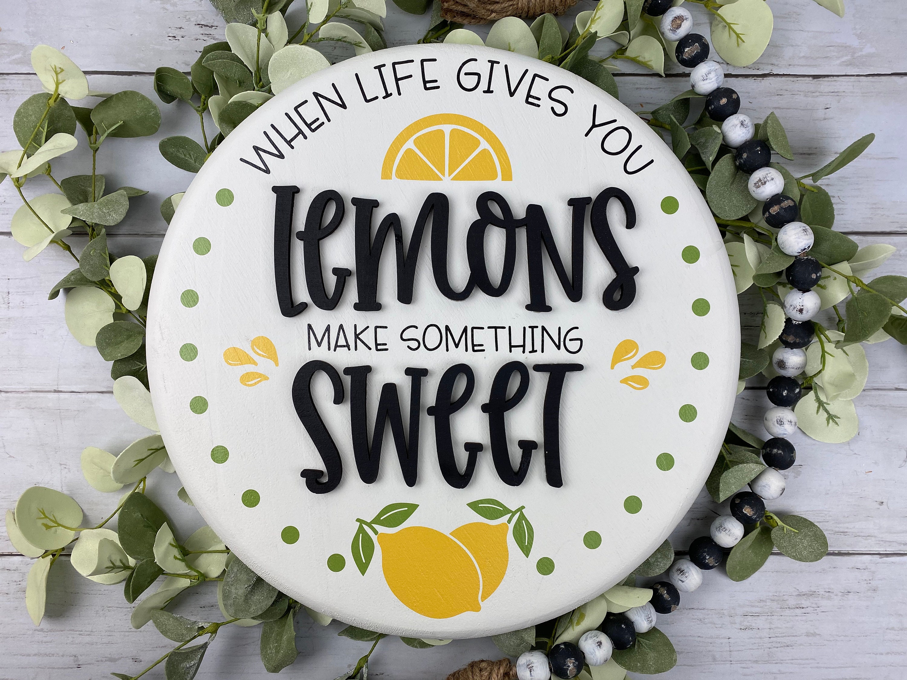 When Life Gives You Lemons Make Something Sweet 12 Etsy