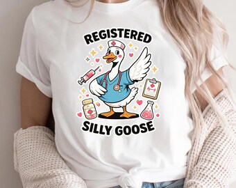 Registered Silly Goose Nurse Shirt, Funny RN Medical Graphic Tee
