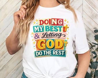 Doing My Letting God Do Rest Christian Tee, Colorful Faith Based Top