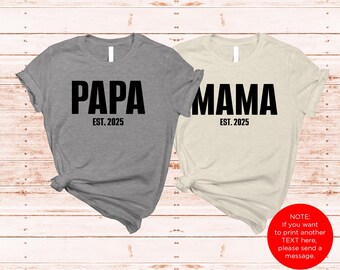 Mama Papa EST 2025 Shirts, Matching New Parents Pregnancy Announcement Tees, Custom Year Baby Reveal Outfit, Gift for Expecting Couple