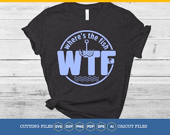 WTF Fishing T-Shirt SVG | Funny Fish Hook Design (Digital Download)