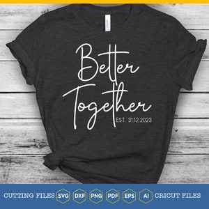 Better Together SVG: Bröllopsskylt, T-shirtdesign (digital nedladdning)