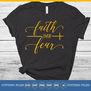 Faith Over Fear SVG: Christian Bible Quote (Digital Download)