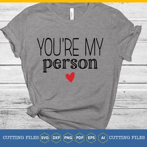 You’re My Person SVG | Valentine’s Day | Best Friend Quote SVG | Greys Anatomy Cricut File | Love Quote SVG | Couple Silhouette | valentines