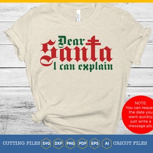 Dear Santa I Can Explain SVG: Funny Christmas Design (Digital Download)