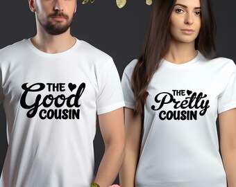 Matching Cousin Shirts, Funny Good & Pretty Cousin Crew Tee, Personalized Family Reunion Outfit, Girls Trip Apparel, Custom White Graphic