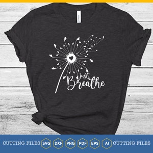 Just Breathe paardebloem SVG | Paardebloem bloem svg | Momlife-svg | Cricut-downloads | Silhouetontwerpen | Paardebloem-svg | Bestanden voor cricut