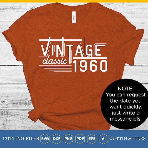 Vintage classic 1960 SVG | Older 1960 birthday svg | Happy shirt | 70 birthday gift | vintage birthday | I'm not Old Im A Classic svg | Date