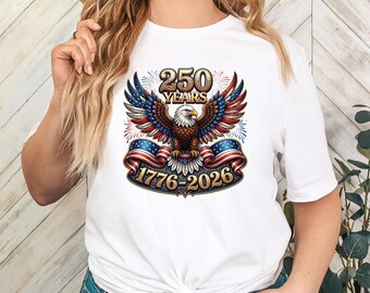 Eagle 250 Years America T-shirt, 1776–2026 Patriotic Tee, American Heritage Top, USA Anniversary Outfit, Bold Red White Blue Graphic Gift