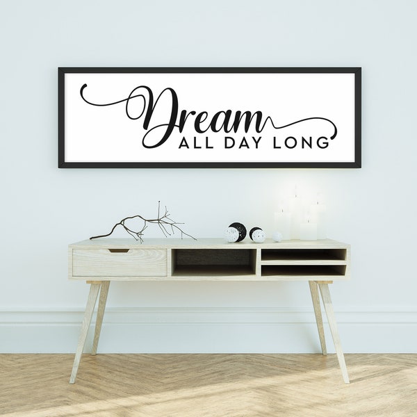 Dream All Day Long svg | Master Bedroom Decor Svg | Wall Decor Svg | Halloween Svg | Fall Svg | Homedecor Rustic Svg | Farmhouse Cricut svg