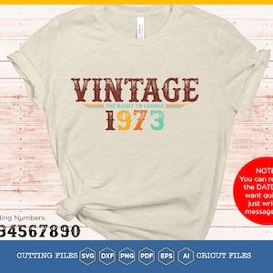 Jahrgang 1973 svg | Die Richtige Wahl | klassische SVG | Geburtstag svg | Fröhliches Shirt | 70 Geburtstag Geschenk | Vintage Geburtstag | Vater Mutter svg