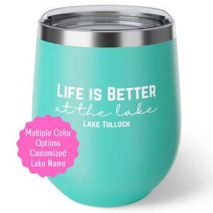 Custom Lake Tumbler 12 oz. Insulated Cup for a Boat Ride on the Lake Life is Better at the Lake Personalized Tumbler for Day Drinking Lake