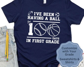 100th Day of School Shirt Sports 100 Day Sweatshirt Having a Ball for 100 Days Baseball 100th Day Tee Custom Grade 100th Day Basketball