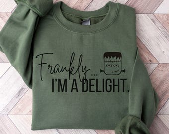Frankly I'm a Delight Felpa da donna di Halloween per l'autunno Divertente felpa girocollo di Halloween Frankenstein Sararcastic per la fidanzata Autunno