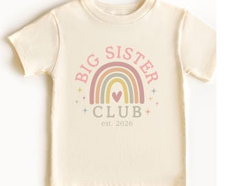 Big Sister Club Shirt Custom Big Sis Sweatshirt Big Sister to Be Tshirt for New Sister Pregnancy Announcement Sibling Reveal Tee With Year