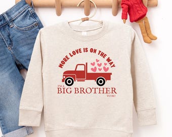 Valentine's Day Big Brother Announcement More Love on the Way Sibling Shirt I'm Going to be a Big Brother to Be Truck Full of Hearts