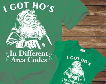 I Got Hos in Different Area Codes Santa -adult & Infant Sizes -fun